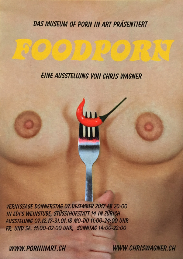 „Food Porn“ eine Ausstellung von CHRIS WAGNER