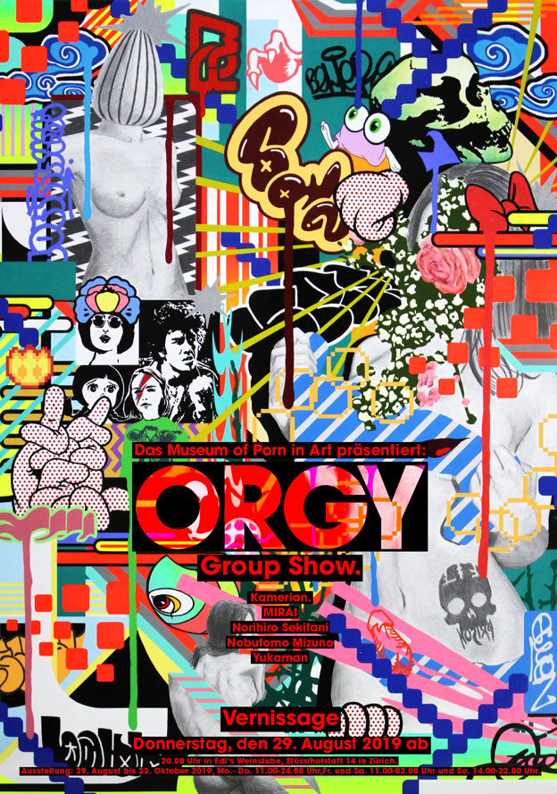 „ORGY“ a group exhibition with KAMERIAN, MIRAI, NORIHIRO SEKITANI, NOBUTOMO MIZUNO & YUKAMAN