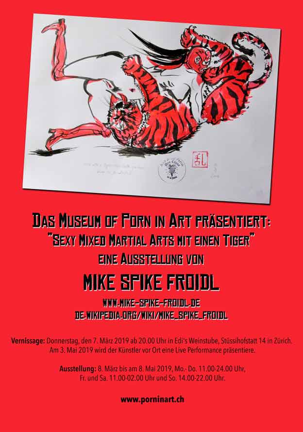 „Sexy Mixed Martial Arts mit einen Tiger“ eine Ausstellung von MIKE SPIKE FROIDL